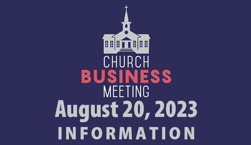 Information For August 20 Called Business Meeting - First Baptist 